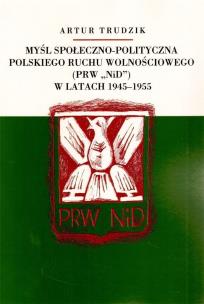 Okładka książki Myśl społeczno polityczna polskiego ruchu wolnościowego w latach 1945-1955