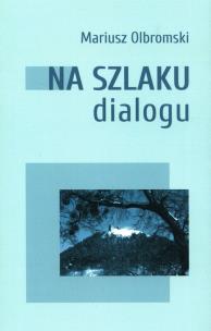 Okładka książki Na szlaku dialogu