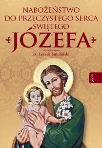 Nabożeństwo do Przeczystego serca św Józefa. Autor: Ks. Leszek Smoliński. Multiszop.pl Okładka książki Nabożeństwo do Przeczystego serca św Józefa
