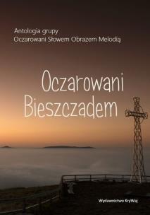 Oczarowani Bieszczadem. Autor: Opracowanie zbiorowe. Multiszop.pl Okładka książki Oczarowani Bieszczadem