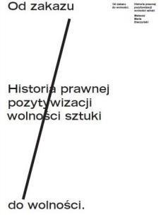 Okładka książki Od zakazu do wolności. Historia prawnej...