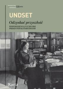 Okładka książki Odzyskać przyszłość. Wspomnienia z ucieczki przed totalitaryzmami