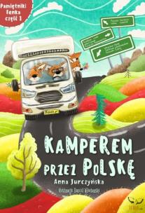 Okładka książki Pamiętnik Fenka. Kamperem przez Polskę cz.1