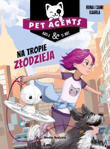 Okładka książki Pet Agents 2. Na tropie złodzieja