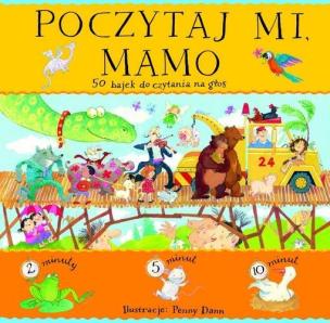 Okładka książki Poczytaj mi, mamo. 50 bajek do czytania na głos