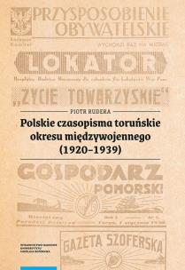 Okładka książki Polskie czasopisma toruńskie okresu międzywojennego (1920-1939)