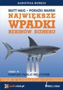 Okładka książki Porażki marek - cz. 3 Porażki public relations