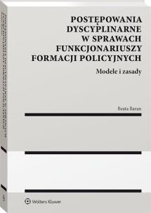 Okładka książki Postępowania dyscyplinarne w sprawach funkcjonariuszy formacji policyjnych