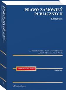 Prawo zamówień publicznych Komentarz w.1. Autor: Gawrońska-Baran Andrzela, Wiktorowska Ewa, Wiktorowski Adam, Wójcik Paweł. Multiszop.pl Okładka książki Prawo zamówień publicznych Komentarz w.1
