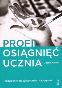 Okładka książki Profil osiągnięć ucznia Przewodnik dla terapeutów i nauczycieli wyd. 3/ 2021