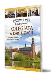 Okładka książki Przewodnik ilustrowany Kolegiata w Kartuzach