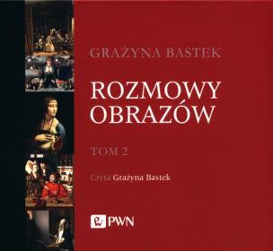 Rozmowy obrazów Tom 2 - Audiobook. Autor: Bastek Grażyna. Multiszop.pl Okładka książki Rozmowy obrazów Tom 2 - Audiobook