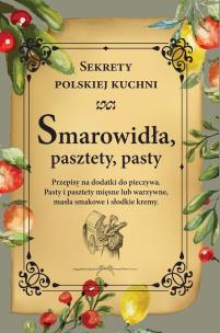 Okładka książki Smarowidła, pasztety, pasty. Sekrety polskiej kuchni