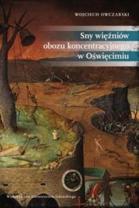 Okładka książki Sny więźniów obozu koncentracyjnego w Oświęcimiu