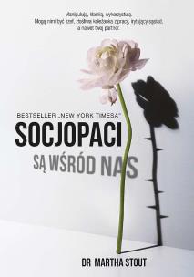 Socjopaci są wśród nas. Ludzie bez sumienia kontra reszta świata wyd. kieszonkowe. Autor: Martha Stout. Multiszop.pl Okładka książki Socjopaci są wśród nas. Ludzie bez sumienia kontra reszta świata wyd. kieszonkowe
