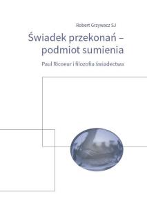Okładka książki Świadek przekonań - podmiot sumienia