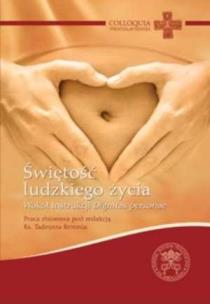 Okładka książki Świętość ludzkiego życia. Wokół instrukcji...