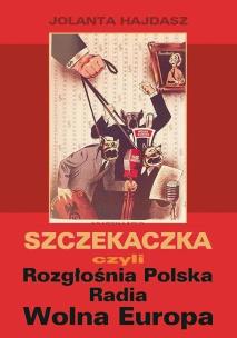 Okładka książki Szczekaczka czyli Rozgłośnia Polska Radia Wolna...
