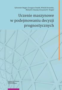 Okładka książki Uczenie maszynowe w podejmowaniu decyzji prognostycznych