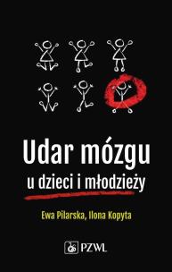Udar mózgu u dzieci i młodzieży. Autor: Pilarska Ewa, Kopyta Ilona, Sabiniewicz Robert, Szurowska Edyta. Multiszop.pl Okładka książki Udar mózgu u dzieci i młodzieży