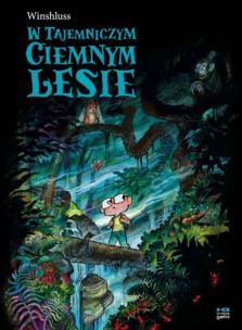 Okładka książki W tajemniczym ciemnym lesie