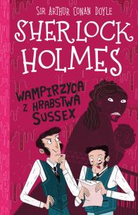 Okładka książki Wampirzyca z hrabstwa Sussex. Sherlock Holmes. Tom 8