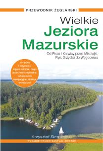 Okładka książki Wielkie Jeziora Mazurskie. Przewodnik Żeglarski (wyd. 2021, zaktualizowane)