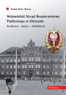 Okładka książki Wojewódzki Urząd Bezpieczeństwa Publicznego w Olsztynie.
