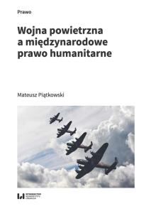 Okładka książki Wojna powietrzna a międzynarodowe prawo humanitarne