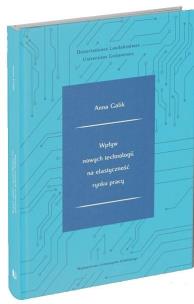 Okładka książki Wpływ nowych technologii na elastyczność rynku...