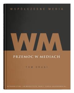Okładka książki Współczesne media T.2 Przemoc w mediach