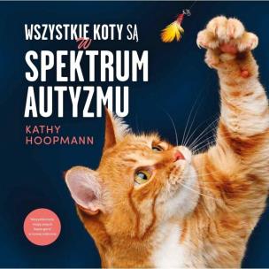 Okładka książki Wszystkie koty są w spektrum autyzmu