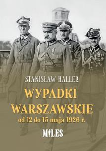 Okładka książki Wypadki warszawskie od 12 do 15 maja 1926 r.