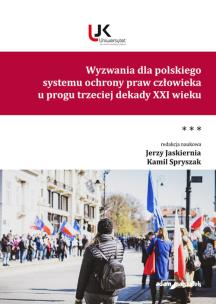 Okładka książki Wyzwania dla polskiego systemu ochrony praw człowieka u progu trzeciej dekady XXI wieku. Tom III