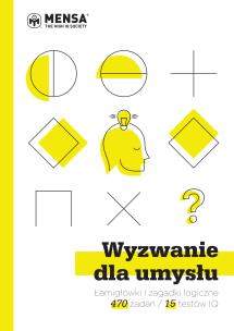 Okładka książki Wyzwanie dla umysłu. Łamigłówki i zagadki logiczne w 15 testach IQ