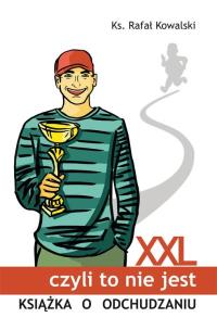 Okładka książki XXL, czyli to nie jest książka o odchudzaniu
