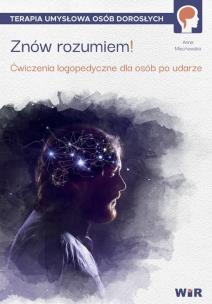 Okładka książki Znów rozumiem! Ćwiczenia logopedyczne dla osób...