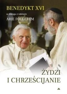 Żydzi i Chrześcijanie. Autor: Arie Folger. Multiszop.pl Okładka książki Żydzi i Chrześcijanie