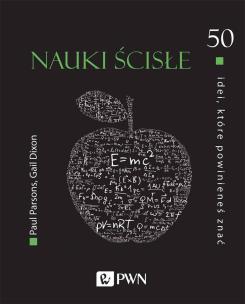 50 idei, które powinieneś znać. Nauki ścisłe. Autor: Parsons Paul, Dixon Gail. Multiszop.pl Okładka książki 50 idei, które powinieneś znać. Nauki ścisłe