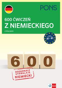 Okładka książki 600 ćwiczeń z niemieckiego z kluczem na poziomie A1-B2 PONS 2 wydanie