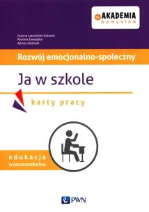Okładka książki Akademia pomysłów Rozwój emocjonalno-społeczny Ja w szkole Karty pracy