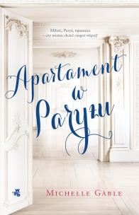 Apartament w Paryżu - uszkodzone. Autor: Michelle Gable. Multiszop.pl Okładka książki Apartament w Paryżu - uszkodzone