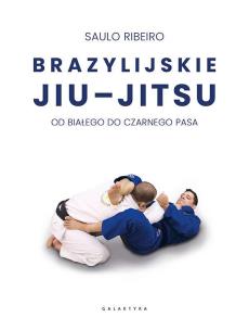 Okładka książki Brazylijskie Jiu-Jitsu. Od białego do czarnego pasa