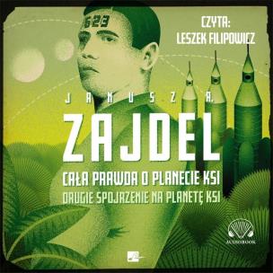 Cała prawda o planecie Ksi audiobook. Autor: Zajdel Janusz A.. Multiszop.pl Okładka książki Cała prawda o planecie Ksi audiobook