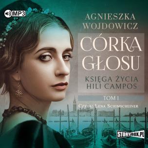 Okładka książki CD MP3 Córka głosu. Księga życia Hili Campos. Tom 1