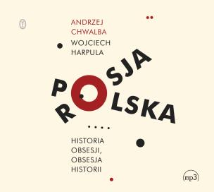 Okładka książki CD MP3 Polska-Rosja. Historia obsesji, obsesja historii