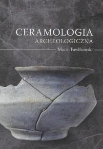 Okładka książki Ceramologia archeologiczna
