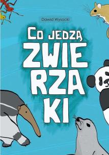 Okładka książki Co jedzą zwierzaki?