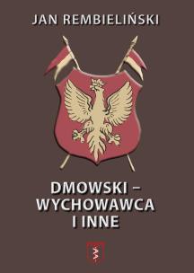 Okładka książki Dmowski-Wychowawca i inne