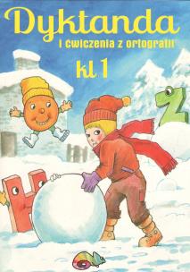 Dyktanda i ćwiczenia z ortografii SP kl.1. Autor: Robert Zaręba. Multiszop.pl Okładka książki Dyktanda i ćwiczenia z ortografii SP kl.1